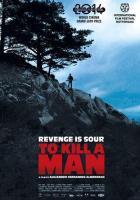 To Kill a Man  - Posters