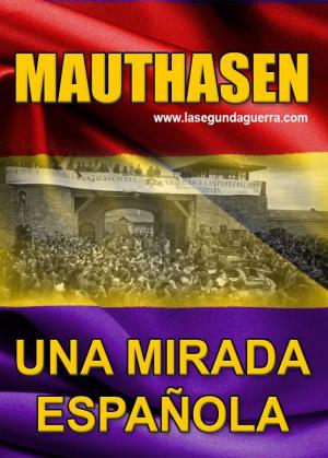 Mauthausen, una mirada española 
