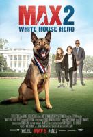 Max 2, el héroe de la Casa Blanca  - Poster / Imagen Principal