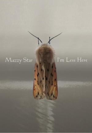 Mazzy Star: I'm Less Here (Music Video)