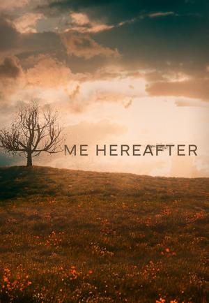 Me Hereafter (Miniserie de TV)