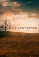 Me Hereafter (TV Miniseries)
