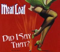 Meat Loaf: Did I Say That? (Music Video) - O.S.T Cover 