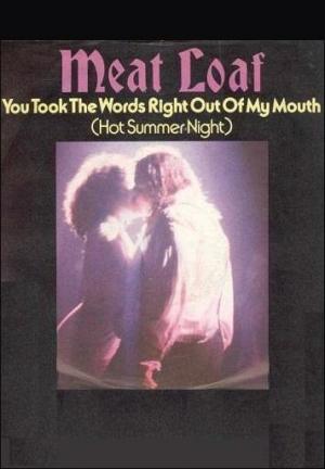 Meat Loaf: You Took the Words Right Out of My Mouth (Hot Summer Night) (Music Video)