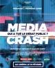 Media Crash - Qui a tué le débat public? 