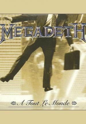 Megadeth: A Tout le Monde (Music Video)