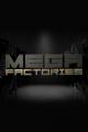 Megafactories (TV Series)
