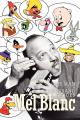 Mel Blanc: The Man of a Thousand Voices 