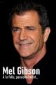 Mel Gibson, à la folie, passionnément (TV)