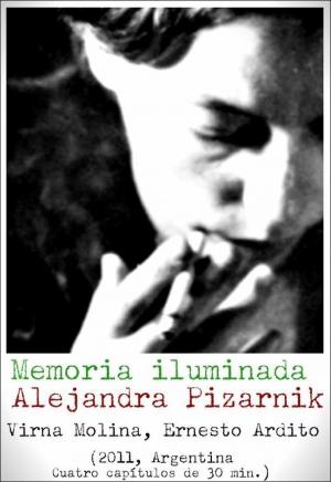 Memoria iluminada: Alejandra Pizarnik 