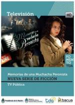 Memorias de una muchacha peronista (TV Miniseries)