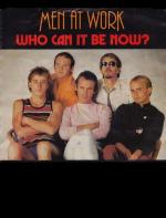 Men at Work: Who Can It Be Now? (Vídeo musical)