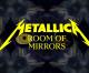 Metallica: Room of Mirrors (Vídeo musical)