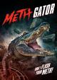 Attack of the Meth Gator 