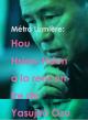 Métro Lumière: Hou Hsiao-Hsien à la rencontre de Yasujirô Ozu (TV)