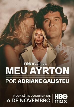 Mi Ayrton, por Adriane Galisteu (Miniserie de TV)