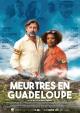 Meurtres en Guadeloupe (TV)