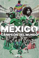 México campeón del mundo (TV Series)
