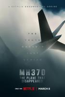 MH370: The Plane That Disappeared (TV Miniseries) - Poster / Main Image