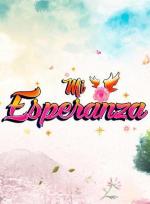 Mi Esperanza (TV Series)