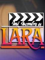 Mi nombre es Lara (TV Series)