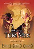 Mi querido Tom Mix  - Poster / Main Image