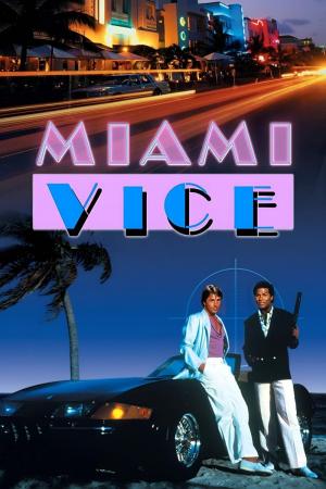 Miami Vice - Corrupción en Miami (Serie de TV)