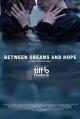 Between Dreams and Hope 