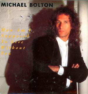 Michael Bolton: How Am I Supposed to Live Without You (Vídeo musical)