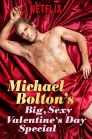 Michael Bolton's Big, Sexy Valentine's Day Special (TV) - 