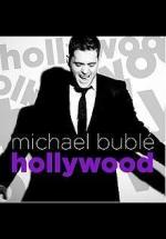 Michael Bublé: Hollywood (Music Video)