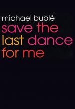 Michael Bublé: Save the Last Dance for Me (Vídeo musical)