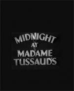 Midnight at Madame Tussaud's 