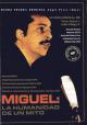Miguel, la humanidad de un mito  
