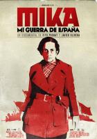 Mika, mi guerra de España  - Poster / Imagen Principal