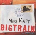 Mike Watt: Big Train (Vídeo musical)