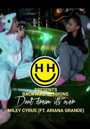 Miley Cyrus & Ariana Grande: Don't Dream It's Over (Vídeo musical)