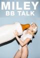 Miley Cyrus: BB Talk (Music Video)
