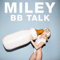 Miley Cyrus: BB Talk (Vídeo musical) - Caratula B.S.O