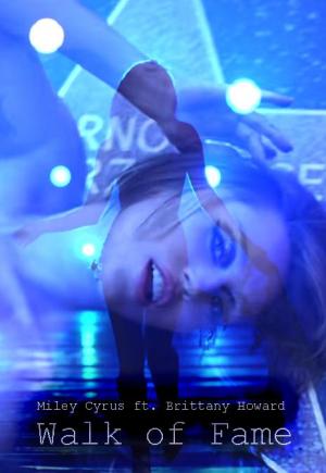 Miley Cyrus ft. Brittany Howard: Walk of Fame (Music Video) (2025