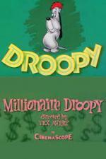 Millionaire Droopy (S)