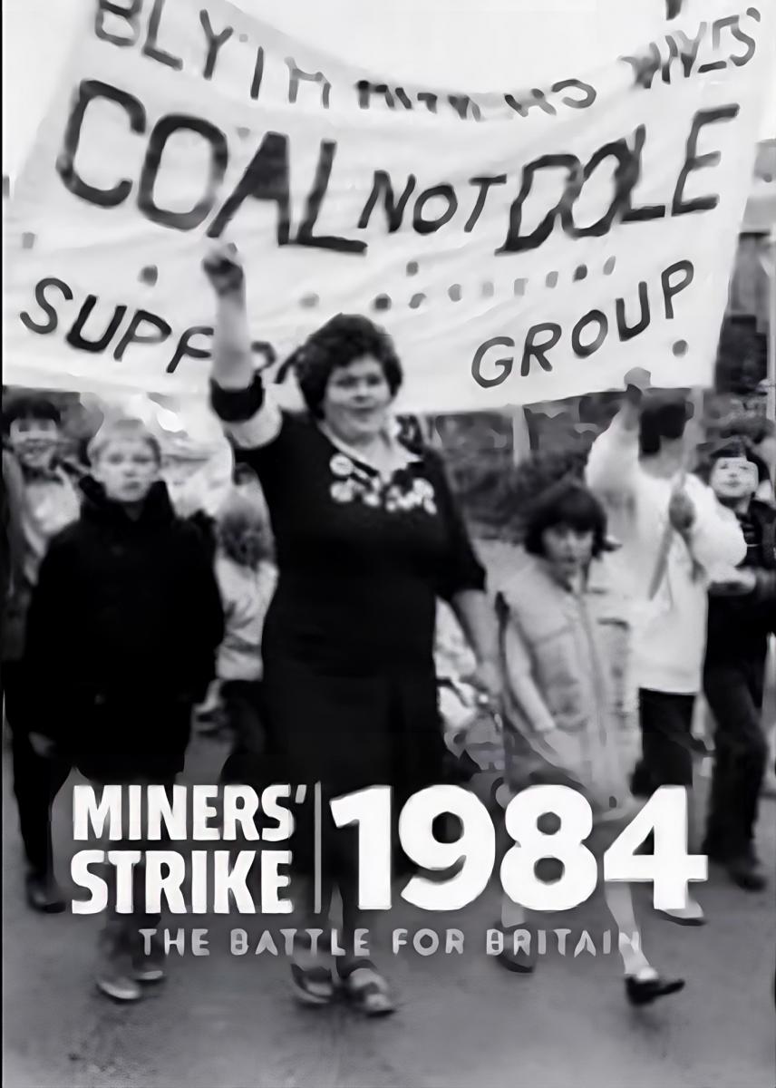 Miners' Strike 1984: The Battle for Britain (TV Series)