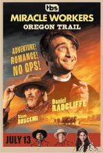 Miracle Workers: Oregon Trail (TV Miniseries)