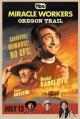 Miracle Workers: Oregon Trail (TV Series)