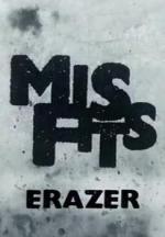 Misfits Erazer (C)