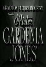 Mister Gardenia Jones (S)