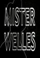 Mister Welles 