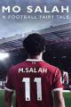 Mo Salah: A Football Fairytale 