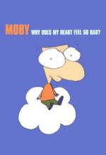 Moby: Why Does My Heart Feel So Bad? (Music Video)