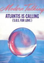Modern Talking: Atlantis Is Calling (S.O.S. For Love) (Vídeo musical)